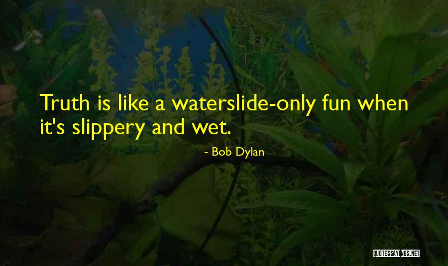 Hana To Akuma Quotes By Bob Dylan Hana To Akuma Quotes By Bob Dylan