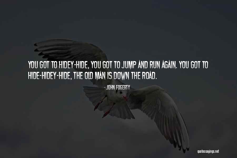 Hanafins Quotes By John Fogerty Hanafins Quotes By John Fogerty