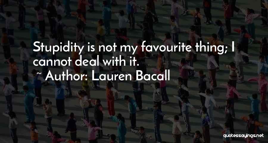 Hanagal Boots Quotes By Lauren Bacall