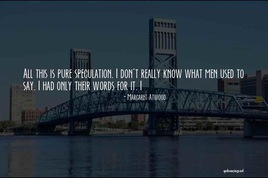 Hanan El Sheikh Quotes By Margaret Atwood Hanan El Sheikh Quotes By Margaret Atwood