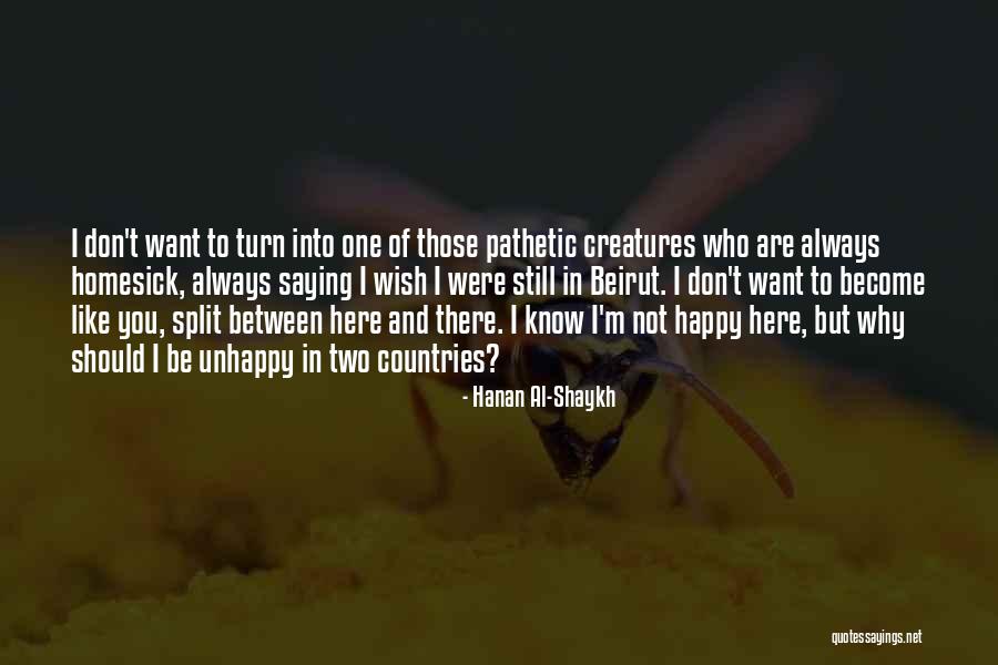 Hanan Quotes By Hanan Al-Shaykh Hanan Quotes By Hanan Al-Shaykh