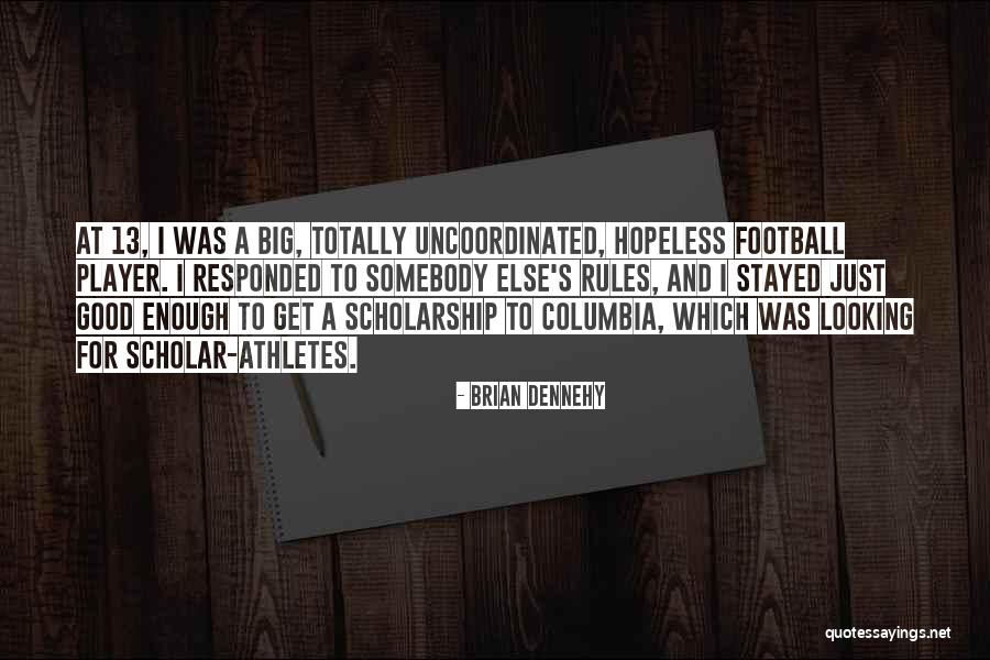 Hananim Quotes By Brian Dennehy Hananim Quotes By Brian Dennehy