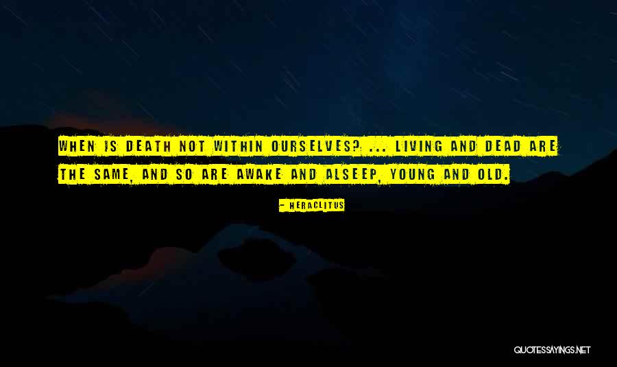 Hanascan Quotes By Heraclitus Hanascan Quotes By Heraclitus