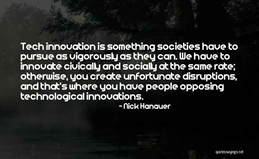Hanauer Nick Quotes By Nick Hanauer Hanauer Nick Quotes By Nick Hanauer