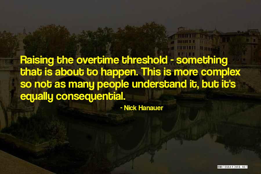 Hanauer Nick Quotes By Nick Hanauer Hanauer Nick Quotes By Nick Hanauer