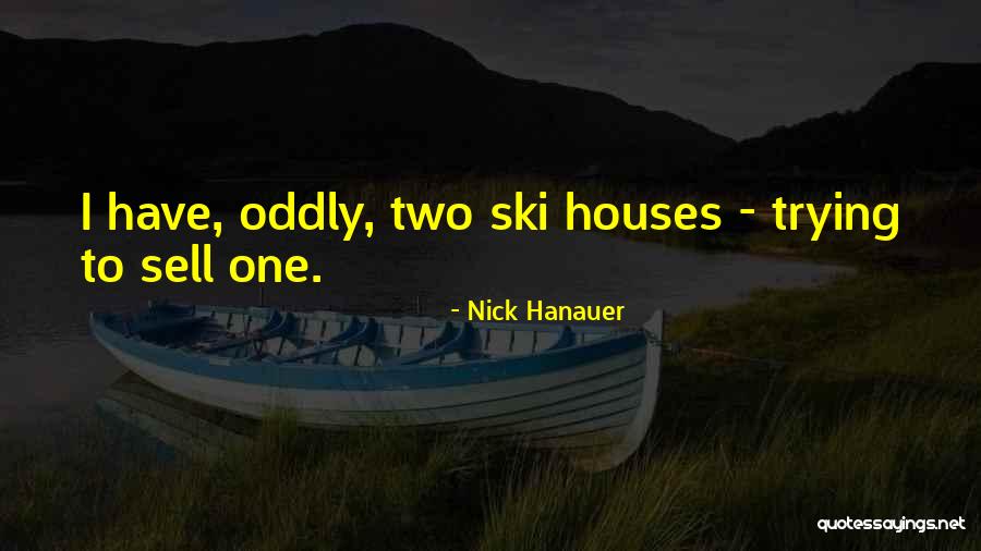 Hanauer Nick Quotes By Nick Hanauer Hanauer Nick Quotes By Nick Hanauer