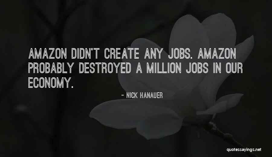 Hanauer Nick Quotes By Nick Hanauer Hanauer Nick Quotes By Nick Hanauer