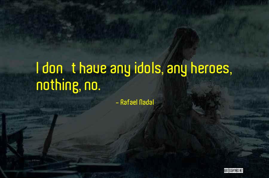 Hanayagi Mitsusumi Quotes By Rafael Nadal Hanayagi Mitsusumi Quotes By Rafael Nadal
