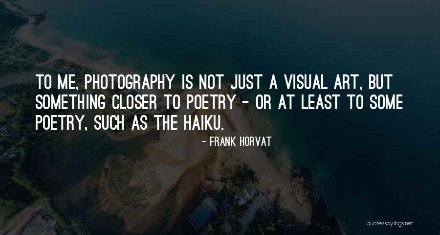 Hanbang Smash Quotes By Frank Horvat Hanbang Smash Quotes By Frank Horvat