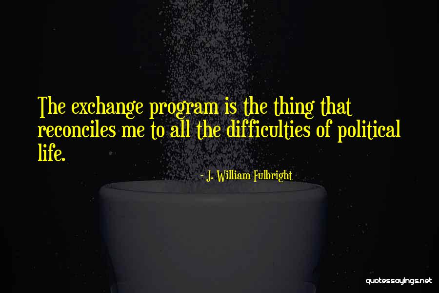 Hanbang Smash Quotes By J. William Fulbright Hanbang Smash Quotes By J. William Fulbright