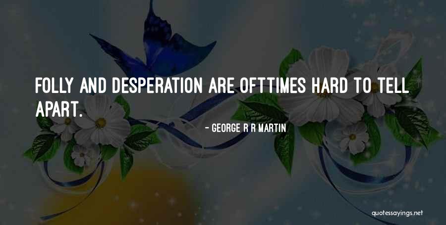 Hanchett Grinder Quotes By George R R Martin Hanchett Grinder Quotes By George R R Martin