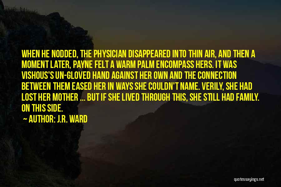 Hand And Family Quotes By J.R. Ward