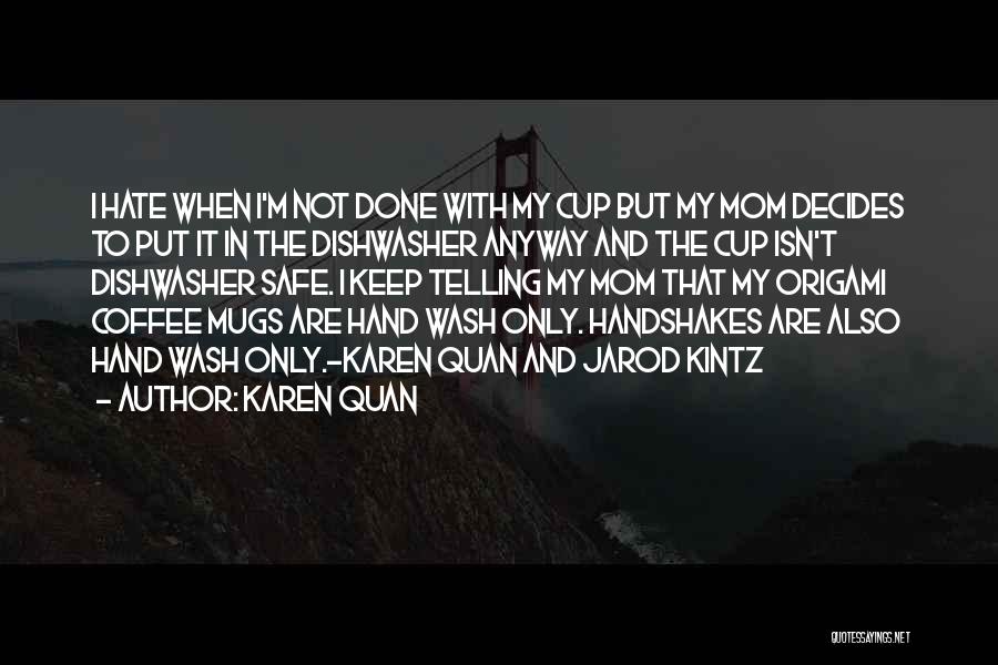 Hand And Family Quotes By Karen Quan