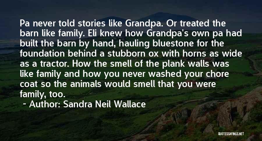 Hand And Family Quotes By Sandra Neil Wallace