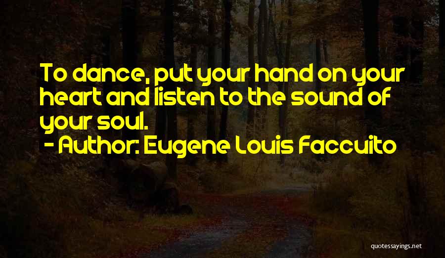 Hand And Heart Quotes By Eugene Louis Faccuito