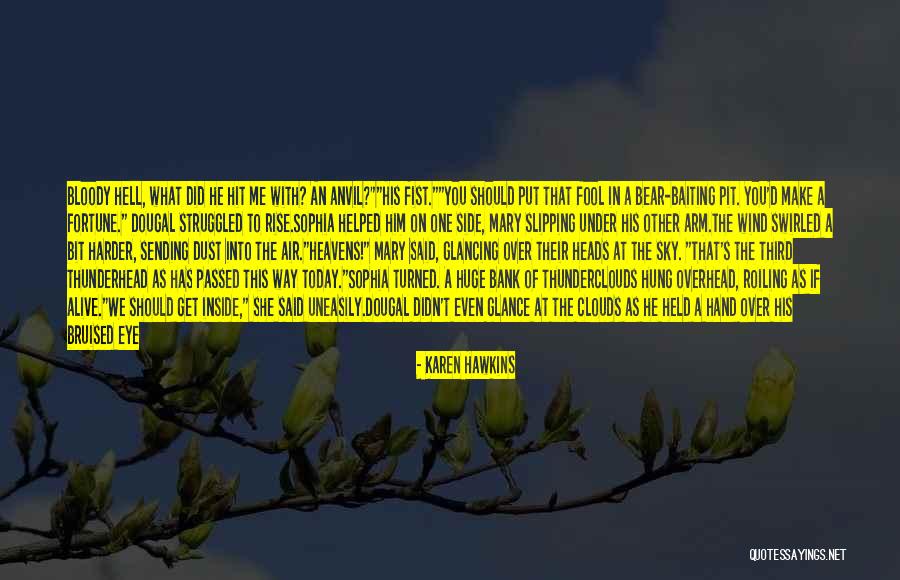 Hand And Sky Quotes By Karen Hawkins Hand And Sky Quotes By Karen Hawkins