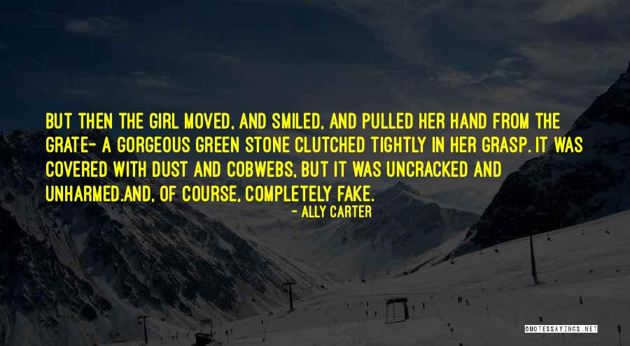 Hand And Stone Quotes By Ally Carter Hand And Stone Quotes By Ally Carter