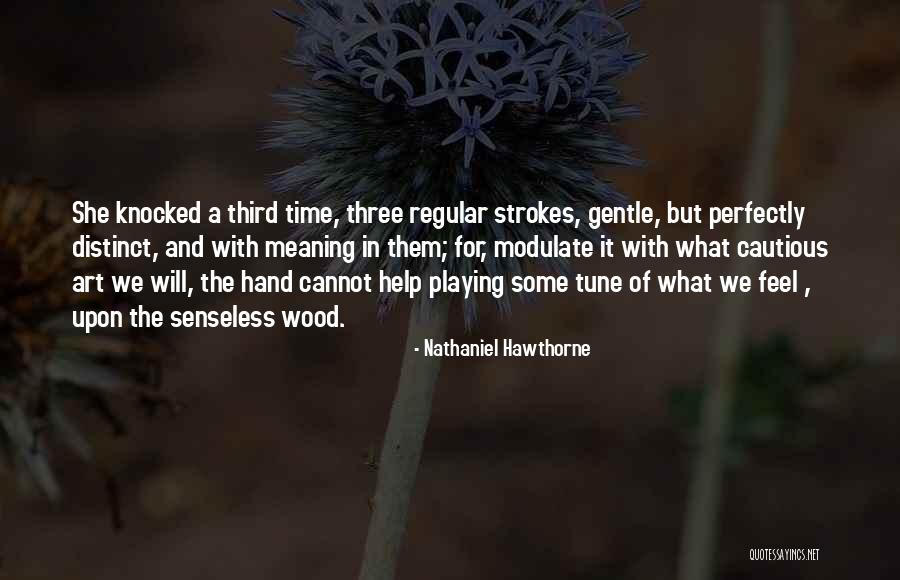 Hand Art Quotes By Nathaniel Hawthorne