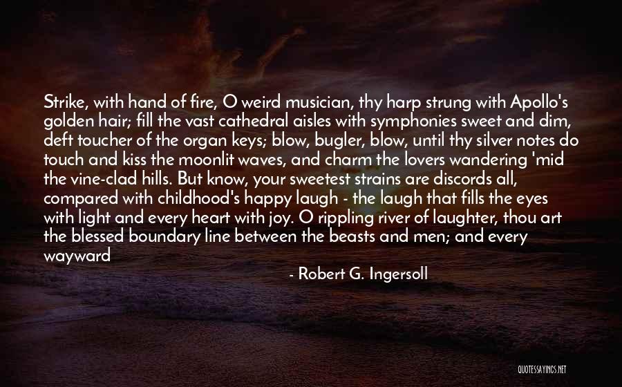 Hand Art Quotes By Robert G. Ingersoll