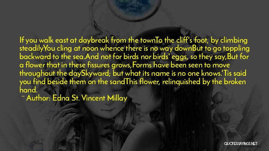 Hand Broken Quotes By Edna St. Vincent Millay