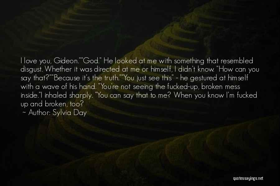 Hand Broken Quotes By Sylvia Day