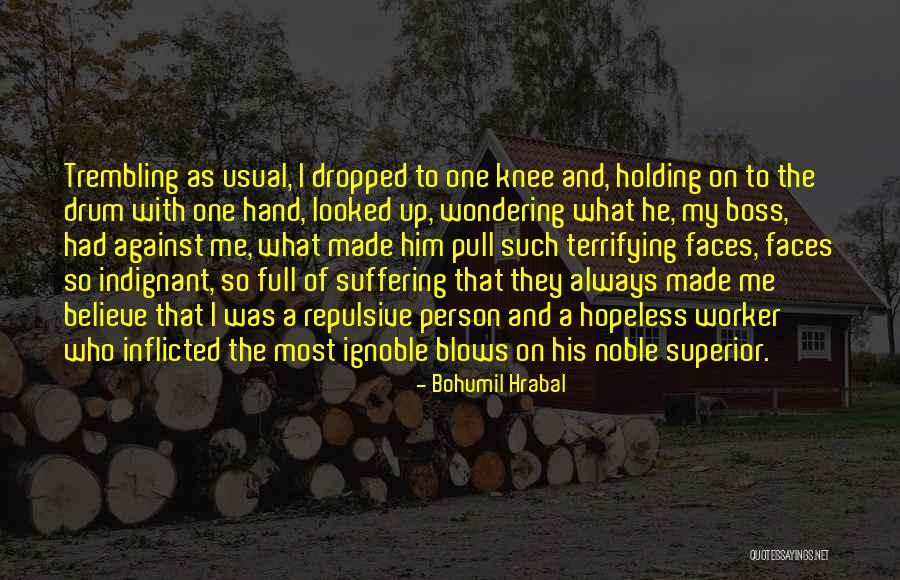 Hand Drum Quotes By Bohumil Hrabal