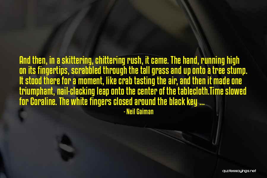 Hand From Coraline Quotes By Neil Gaiman Hand From Coraline Quotes By Neil Gaiman