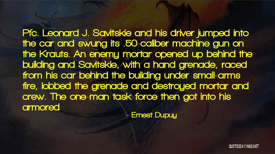 Hand Grenade Quotes By Ernest Dupuy