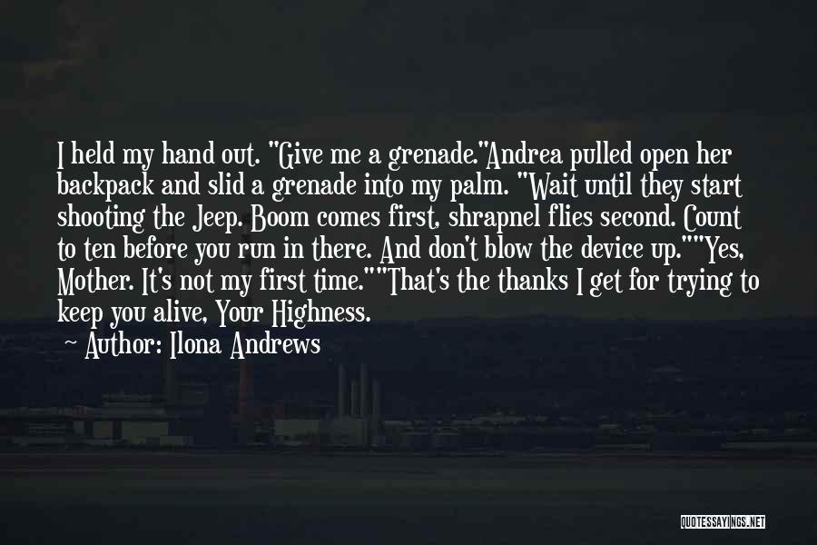 Hand Grenade Quotes By Ilona Andrews