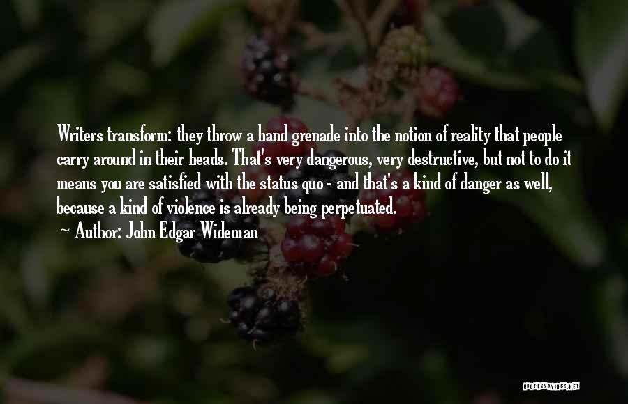 Hand Grenade Quotes By John Edgar Wideman