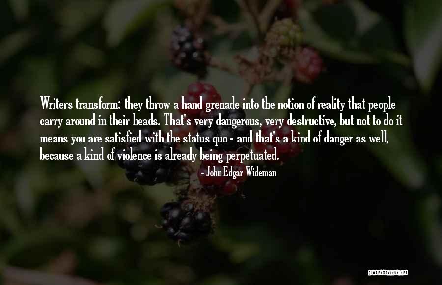 Hand Grenade Quotes By John Edgar Wideman Hand Grenade Quotes By John Edgar Wideman