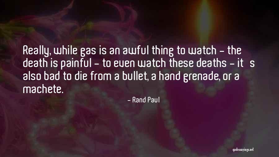 Hand Grenade Quotes By Rand Paul