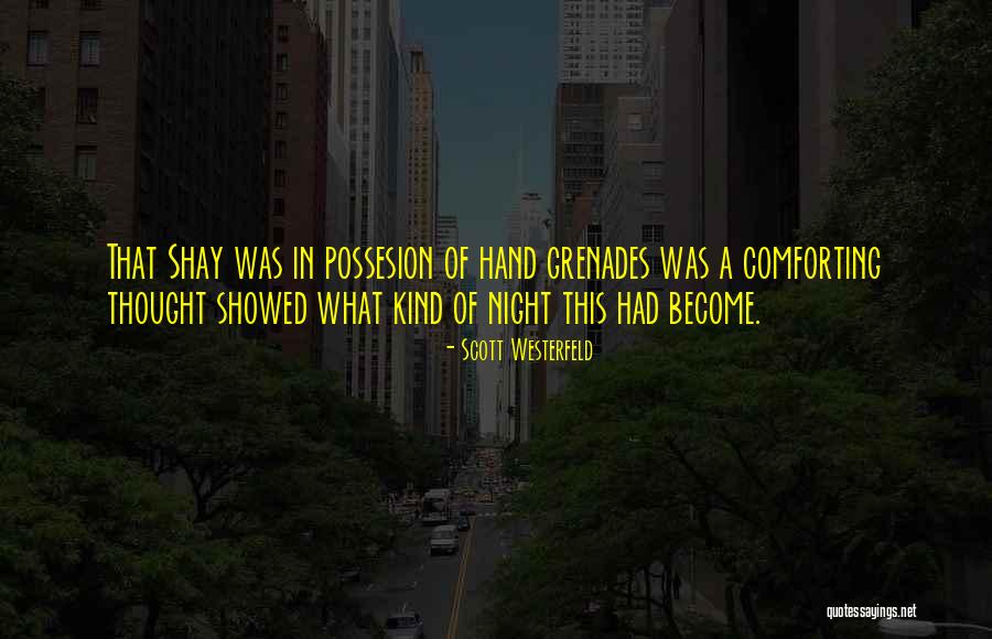 Hand Grenade Quotes By Scott Westerfeld Hand Grenade Quotes By Scott Westerfeld