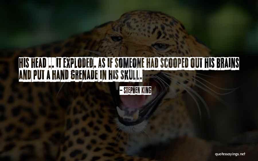 Hand Grenade Quotes By Stephen King