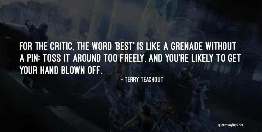 Hand Grenade Quotes By Terry Teachout