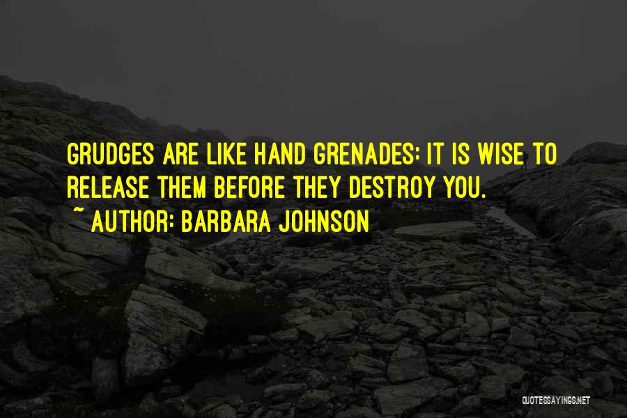 Hand Grenades Quotes By Barbara Johnson