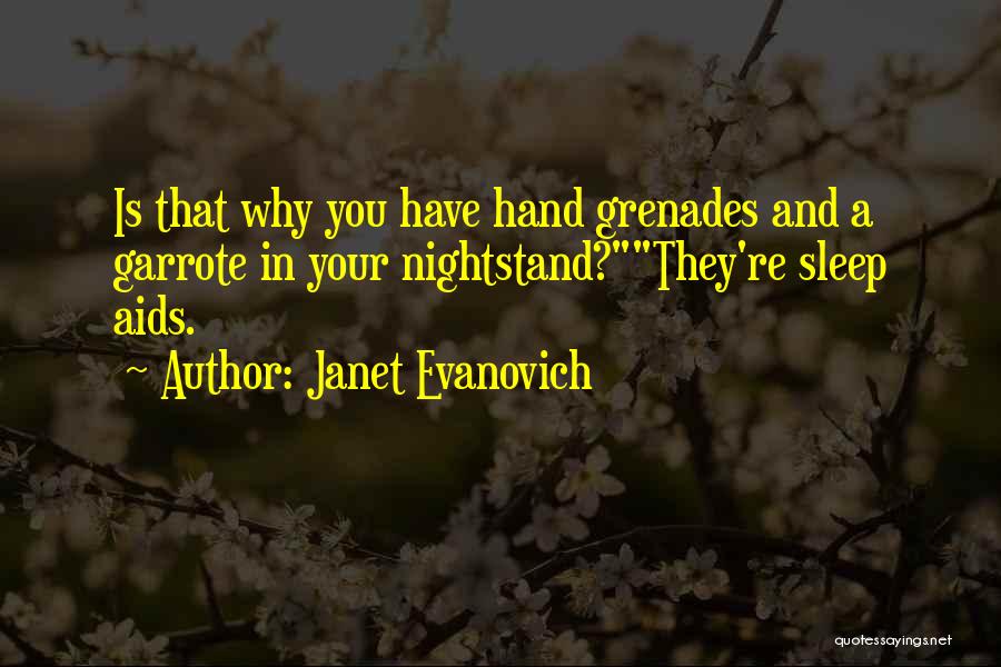 Hand Grenades Quotes By Janet Evanovich