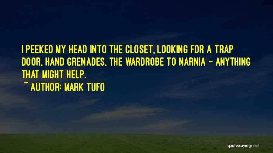 Hand Grenades Quotes By Mark Tufo