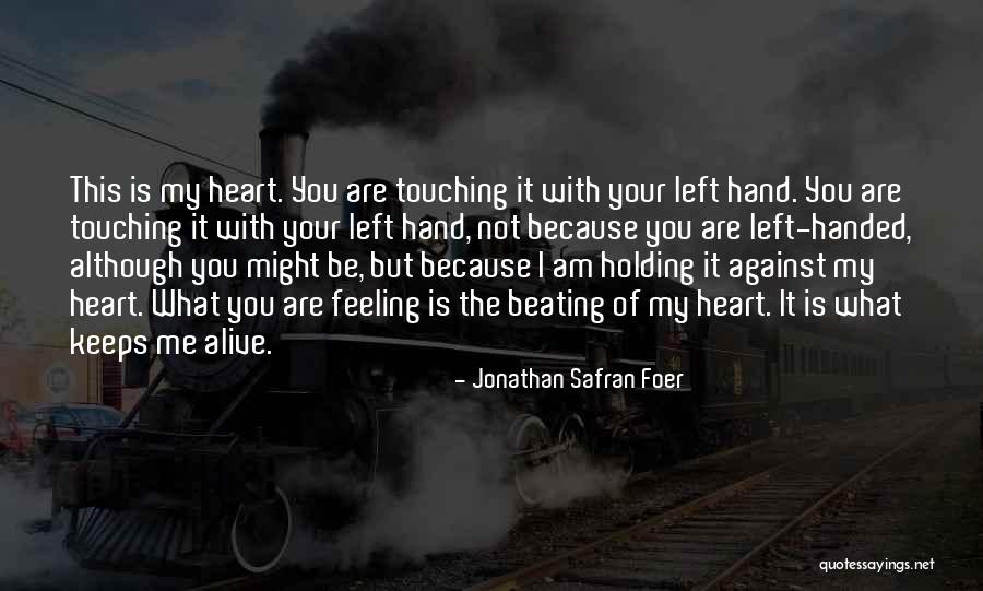 Hand Holding Heart Quotes By Jonathan Safran Foer Hand Holding Heart Quotes By Jonathan Safran Foer