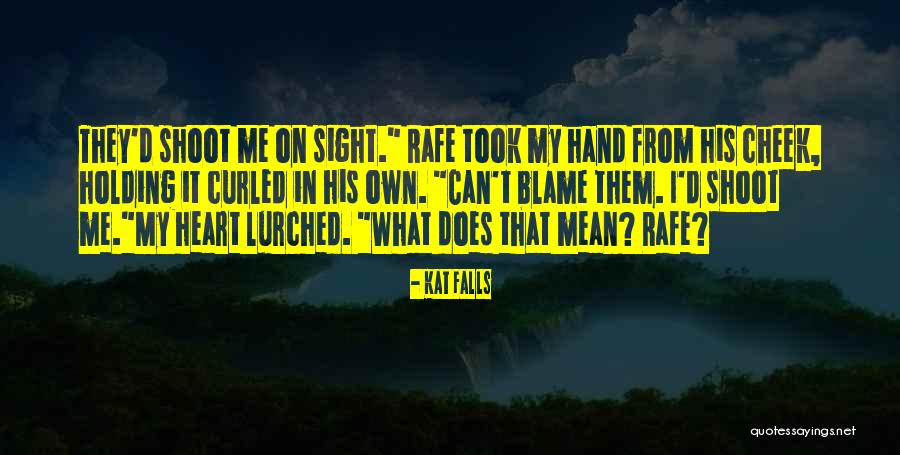 Hand Holding Heart Quotes By Kat Falls Hand Holding Heart Quotes By Kat Falls