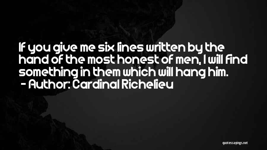 Hand Lines Quotes By Cardinal Richelieu