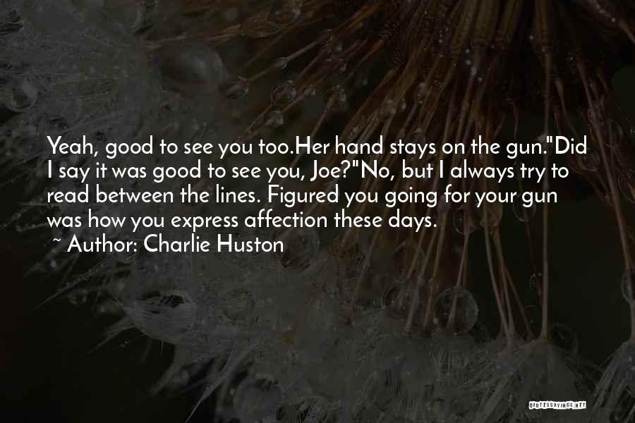 Hand Lines Quotes By Charlie Huston
