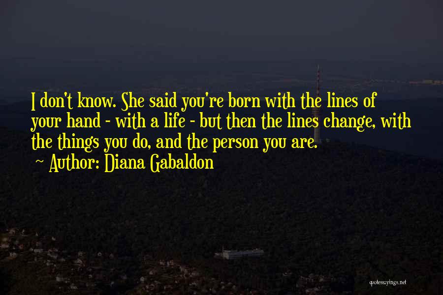 Hand Lines Quotes By Diana Gabaldon