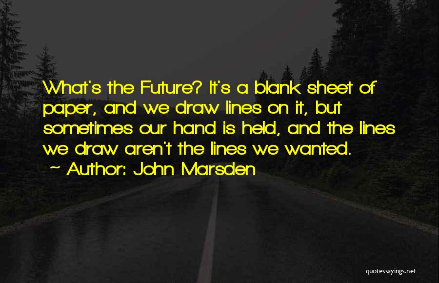 Hand Lines Quotes By John Marsden