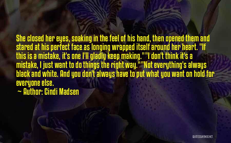 Hand Making Things Quotes By Cindi Madsen