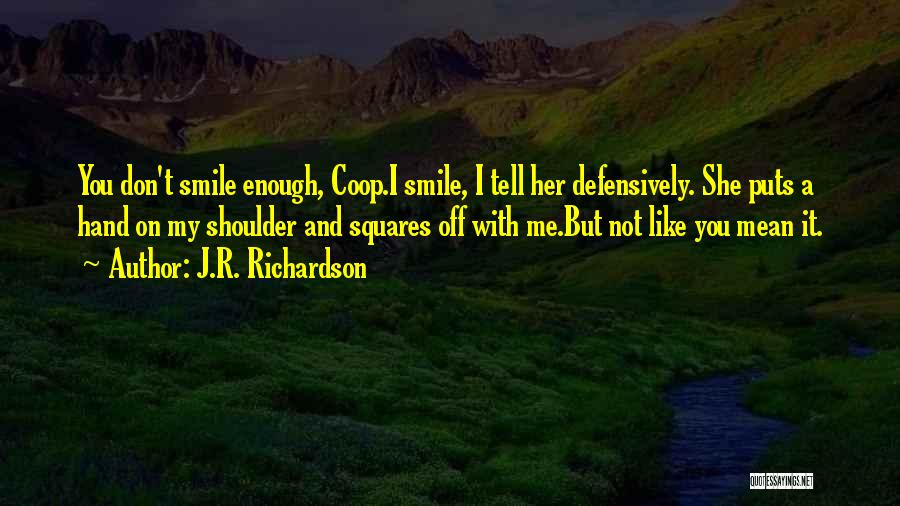 Hand Off Quotes By J.R. Richardson