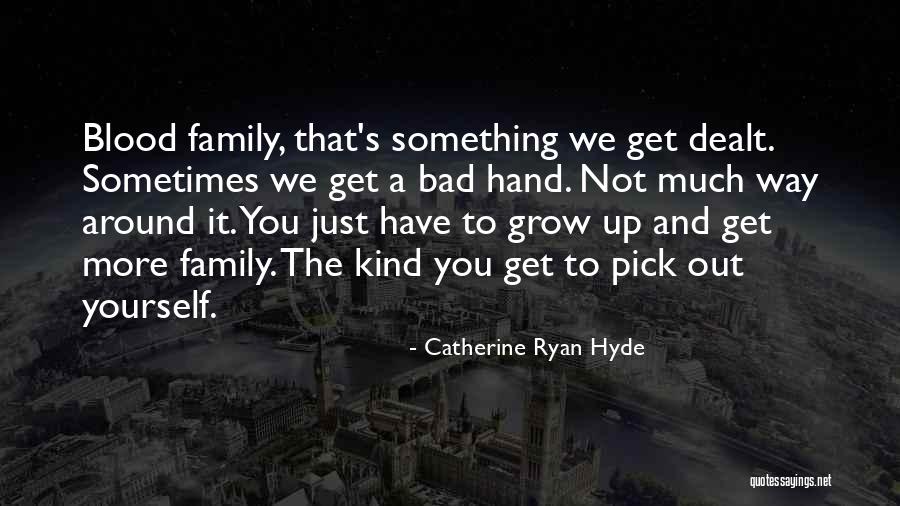 Hand One Is Dealt Quotes By Catherine Ryan Hyde Hand One Is Dealt Quotes By Catherine Ryan Hyde