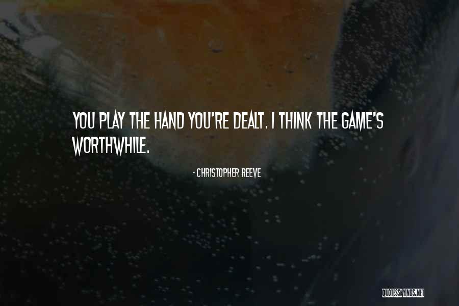Hand One Is Dealt Quotes By Christopher Reeve Hand One Is Dealt Quotes By Christopher Reeve