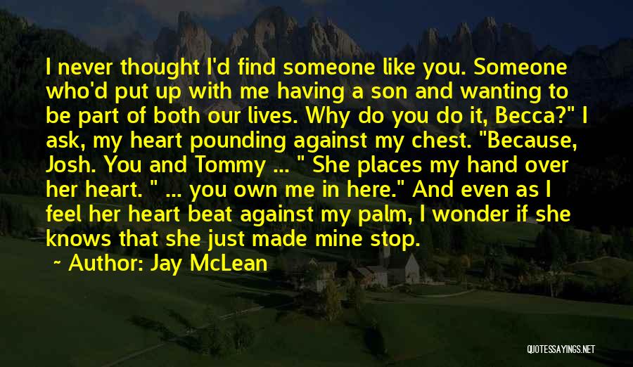 Hand Over Heart Quotes By Jay McLean