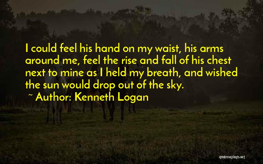 Hand Over Heart Quotes By Kenneth Logan